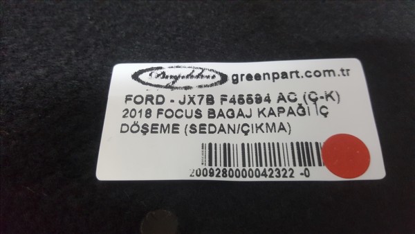 2018 FOCUS BAGAJ KAPAĞI İÇ DÖŞEME (SEDAN/ÇIKMA)