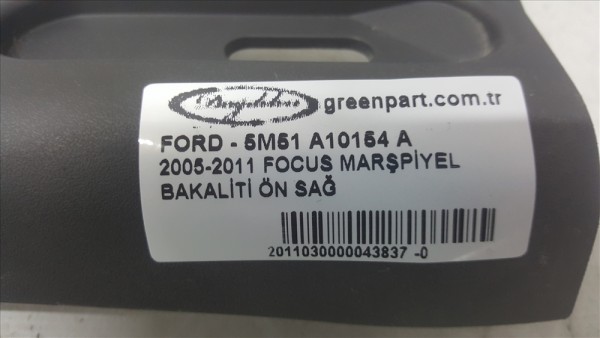 2005-2011 FOCUS MARŞPİYEL  BAKALİTİ ÖN SAĞ