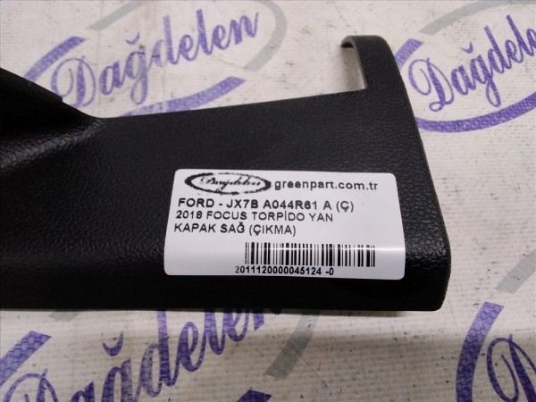 2018 FOCUS TORPİDO YAN KAPAK SAĞ (ÇIKMA)