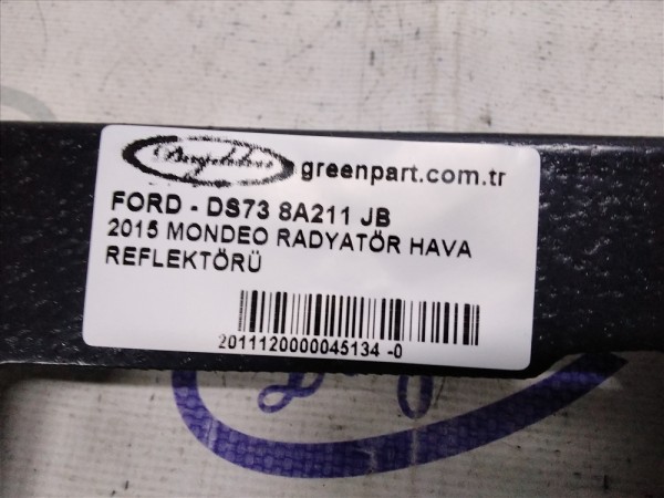 2015 MONDEO RADYATÖR HAVA REFLEKTÖRÜ