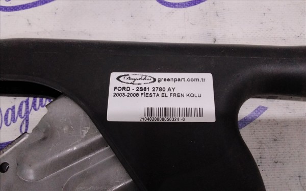 2003-2008 FİESTA EL FREN KOLU