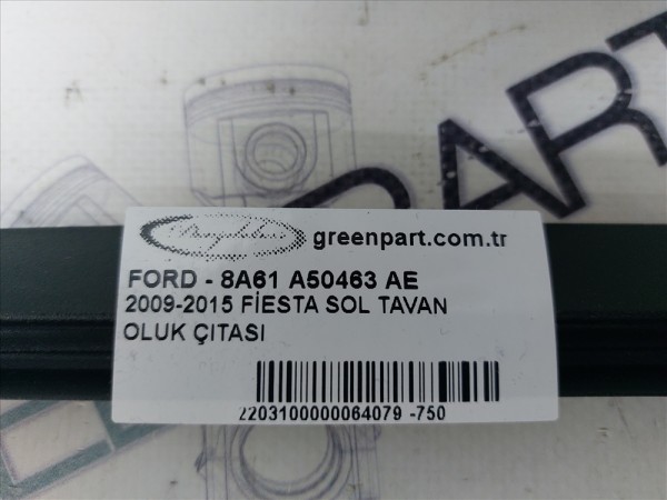 2009-2015 FİESTA SOL TAVAN OLUK ÇITASI