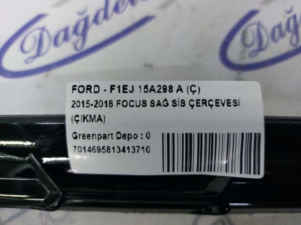 2015-2018 FOCUS SAĞ SİS ÇERÇEVESİ (ÇIKMA)