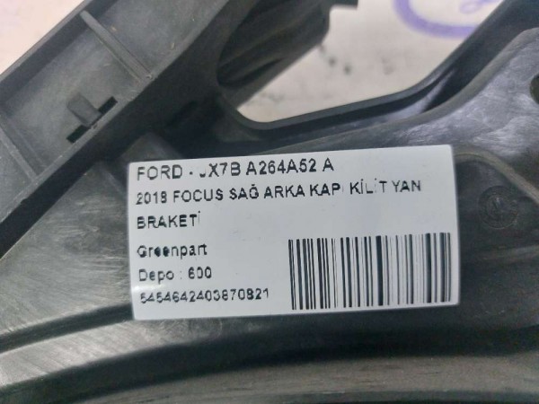 2018 FOCUS SAĞ ARKA KAPI KİLİT YAN BRAKETİ