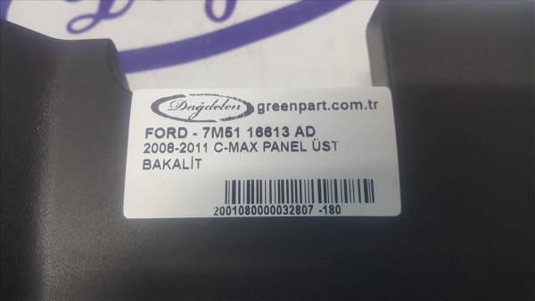 2008-2011 C-MAX PANEL ÜST BAKALİT
