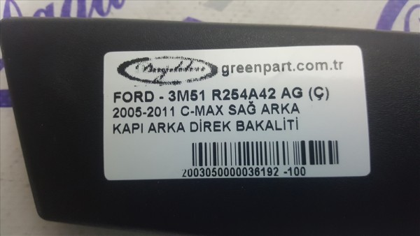 2005-2011 C-MAX SAĞ ARKA KAPI ARKA DİREK BAKALİTİ (ÇIKMA)